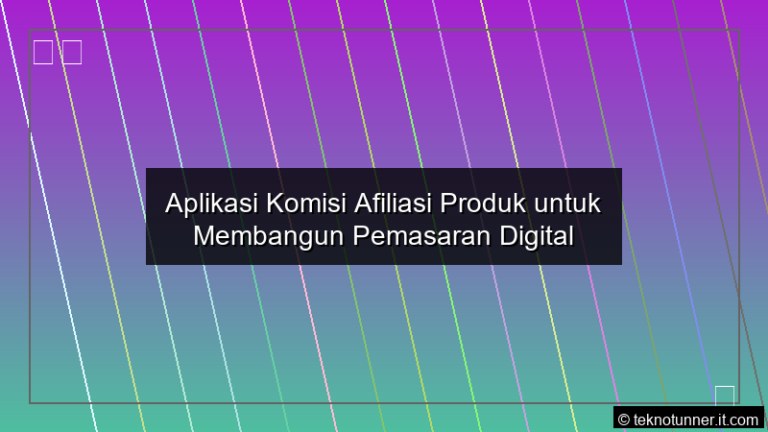 Aplikasi Komisi Afiliasi Produk untuk Membangun Pemasaran Digital