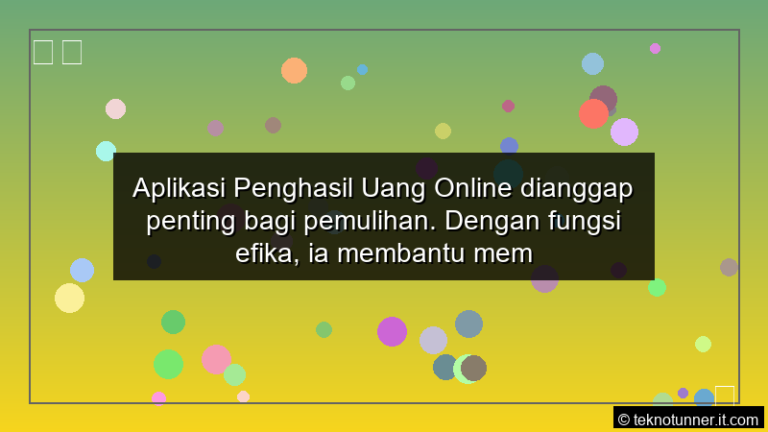 visual Aplikasi Penghasil Uang Online dianggap penting bagi pemulihan Dengan fungsi efika ia membantu membesarkan orang