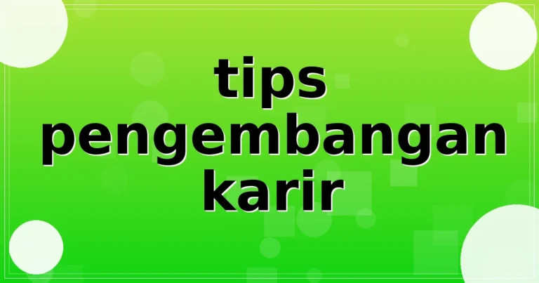 tips pengembangan karir
